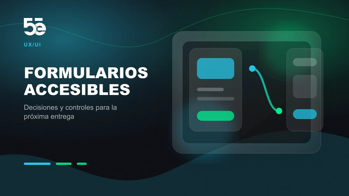 Branded abstract 5e Labs cover image for Formularios accesibles: etiquetas, errores y consultas útiles