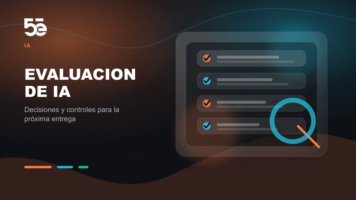 Branded abstract 5e Labs cover image for Creá un conjunto de evaluación antes de lanzar una función con IA