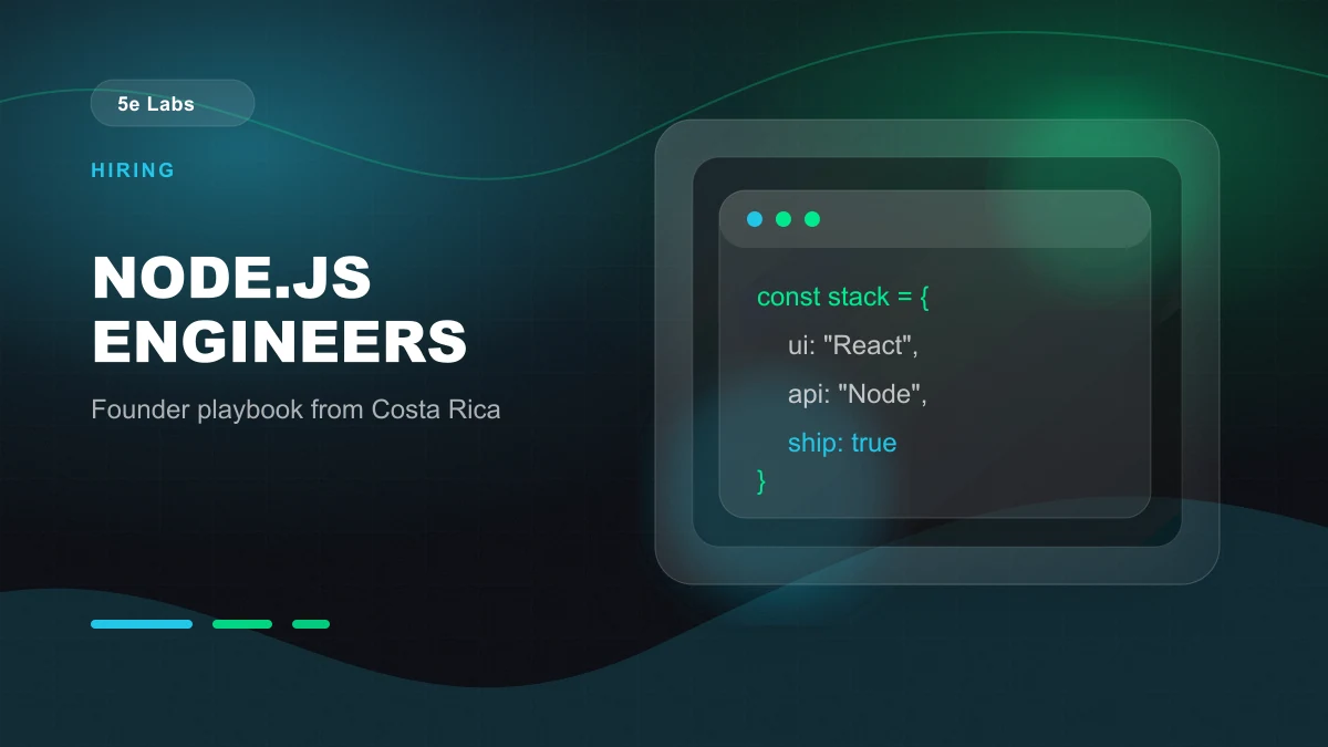 Branded abstract 5e Labs cover image for Hiring Node.js Engineers from Costa Rica: A Founder's Playbook