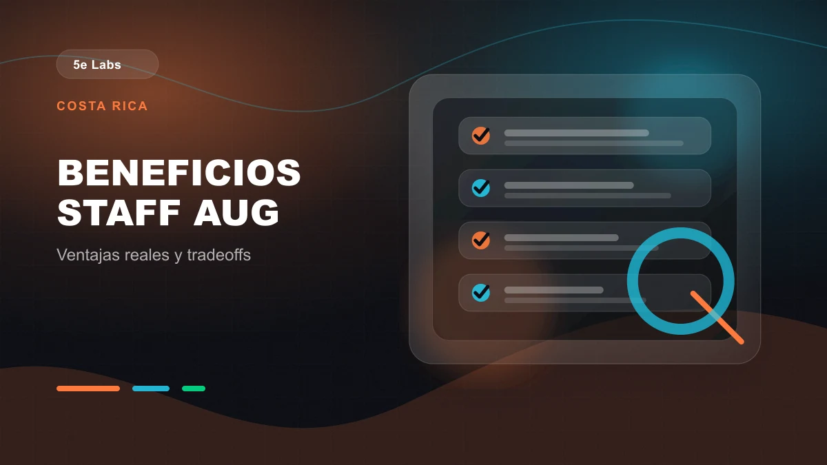 Branded abstract 5e Labs cover image for Beneficios reales del staff augmentation en Costa Rica (y los tradeoffs honestos)